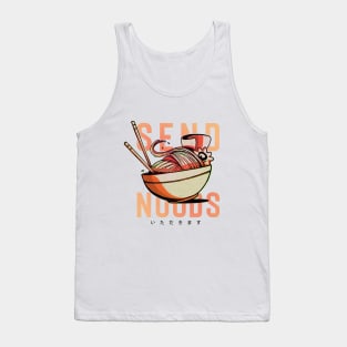 Send Noodles! Tank Top